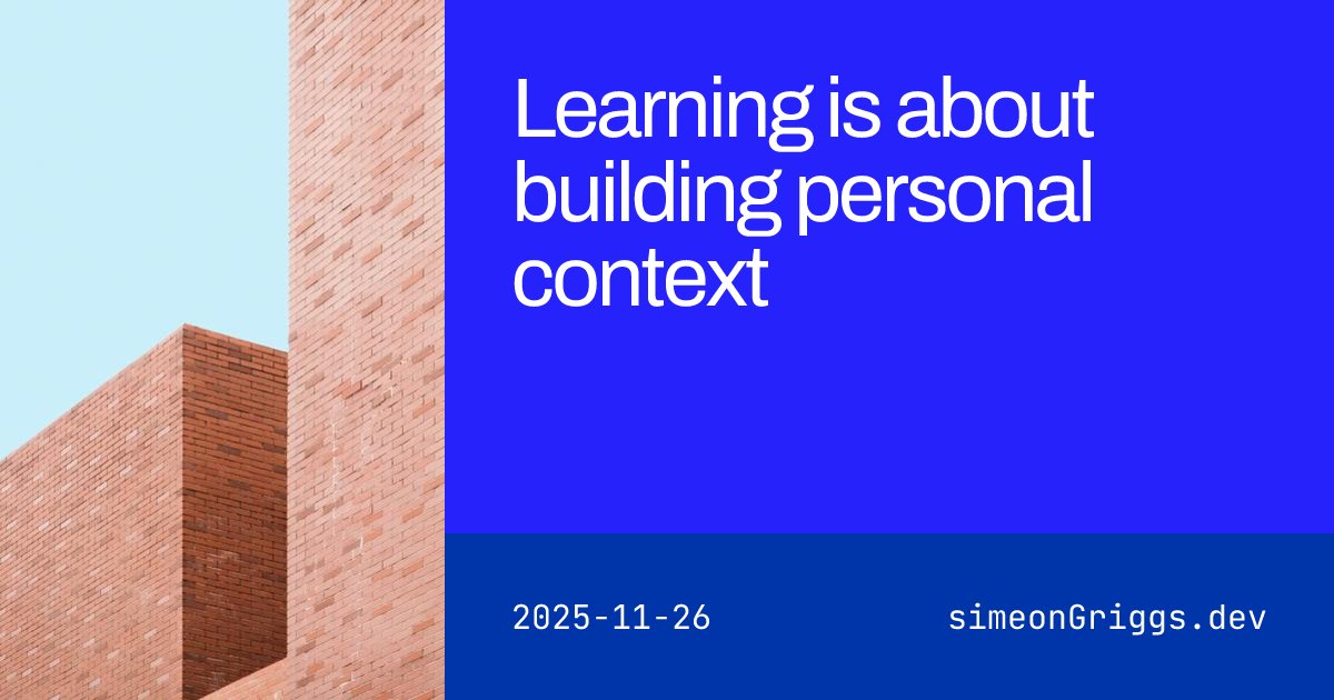 simeonGriggs's tweet card. On why learning slowly is still valuable in the age of shipping fast.