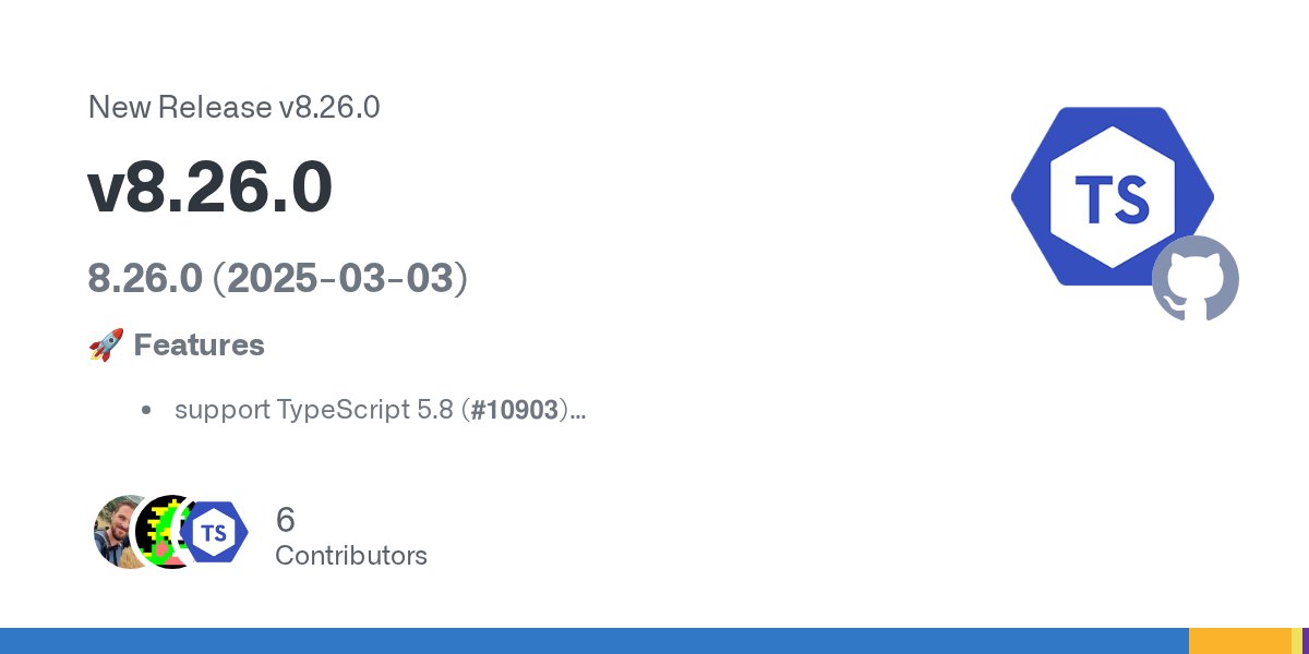 tseslint's tweet card. 8.26.0 (2025-03-03) 🚀 Features support TypeScript 5.8 (#10903) eslint-plugin: [no-unnecessary-type-parameters] special case tuples and parameter location arrays as single-use (#9536) eslint-plugin...