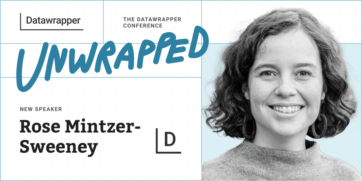 Datawrapper's tweet card. We’re excited to announce that our data vis writer Rose Mintzer-Sweeney will speak …