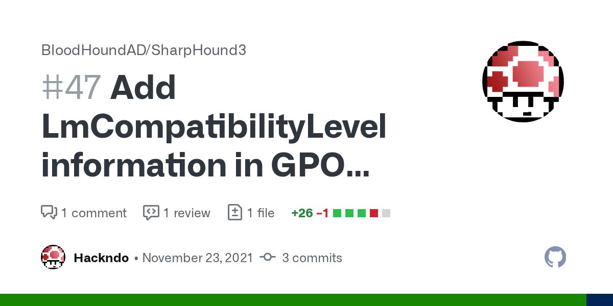 HackAndDo's tweet card. If GPO object forces LmCompatibilityLevel to be less than 3, then the computers it will be applied on will use NTLMv1 when authenticating. This information seems very useful from an attacking persp...