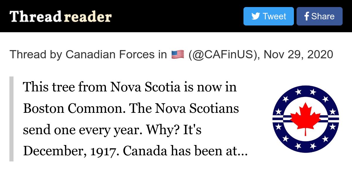 threadreaderapp's tweet card. @CAFinUS: This tree from Nova Scotia is now in Boston Common. The Nova Scotians send one every year. Why? It's December, 1917. Canada has been at war for more than three years. But children in...