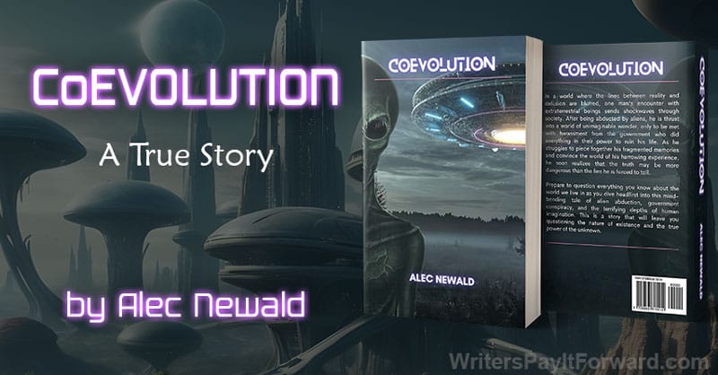 Writers_PIF's tweet card. Discover the gripping journey in 'CoEvolution' as Alec Newald shares his abduction by aliens, revealing advanced technology & galactic connections.