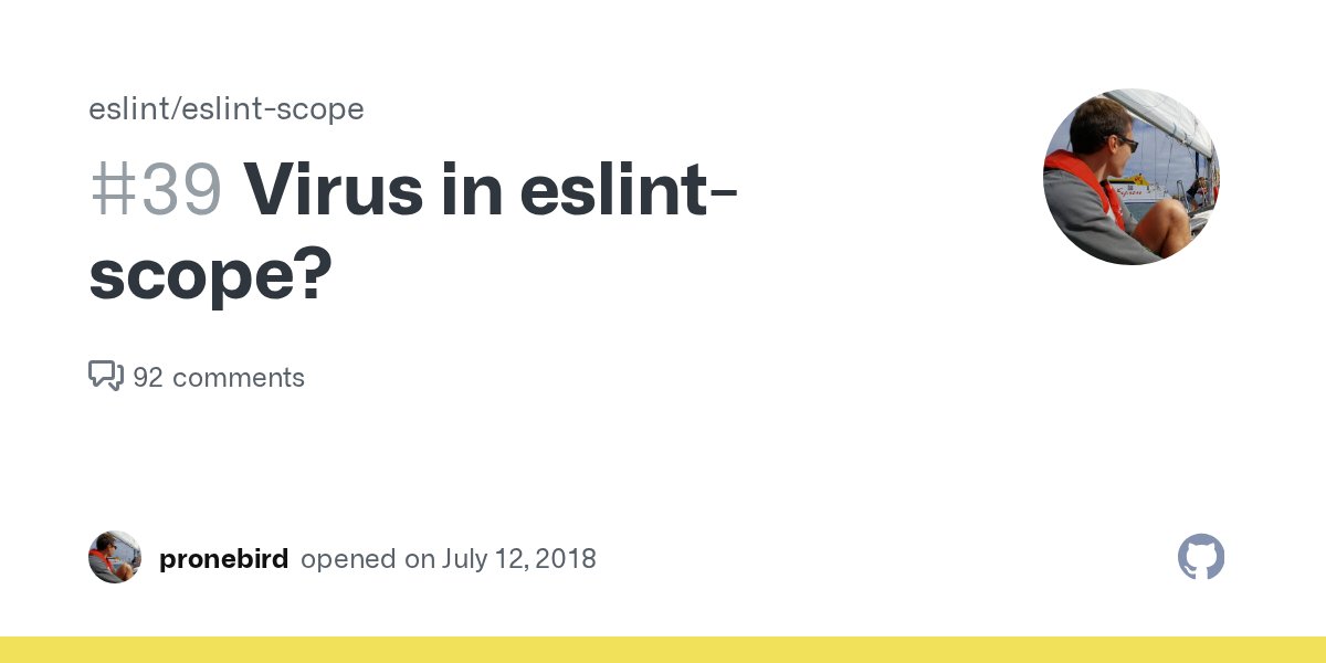 mathias's tweet card. Updated blog post: https://eslint.org/blog/2018/07/postmortem-for-malicious-package-publishes Update from the maintainers Incident status report from npm Please follow the comment by @platinumazure...