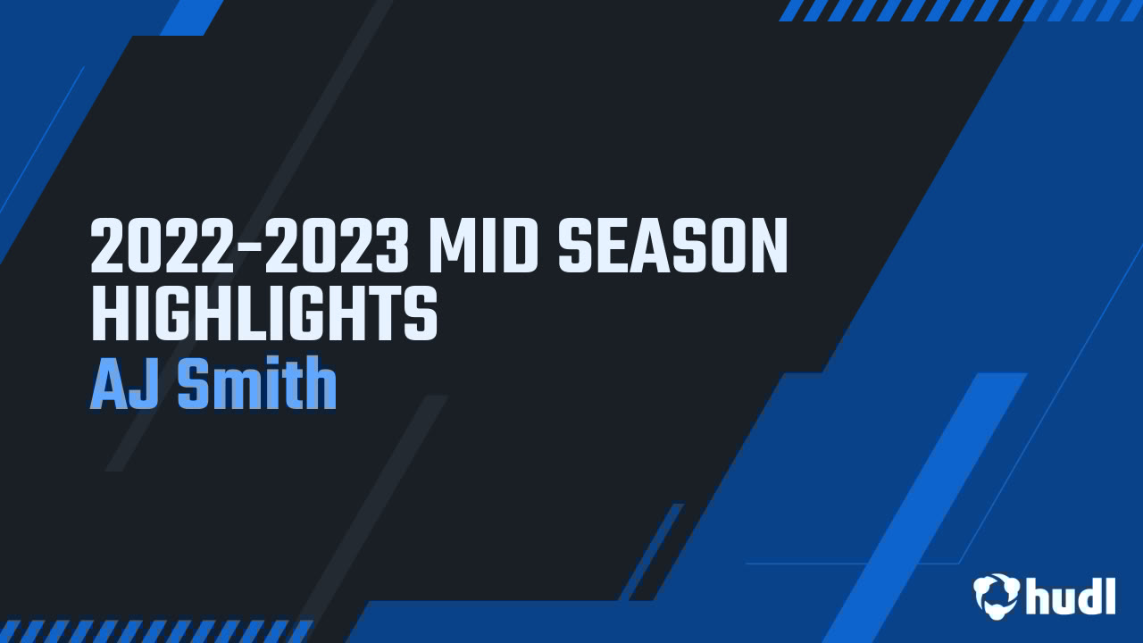 ADSmithAJ's tweet card. 2022-2023 MID SEASON HIGHLIGHTS