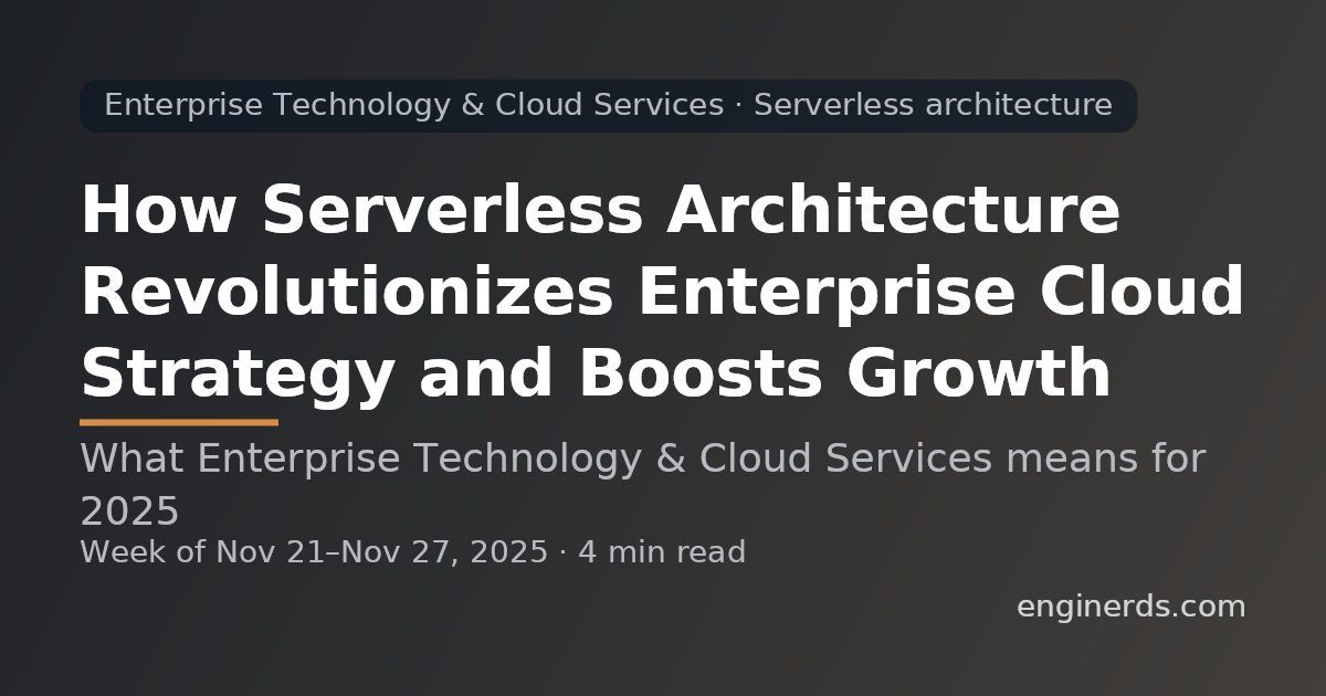 EnginerdsNews's tweet card. Weekly technology insights about Enterprise Technology & Cloud Services - Serverless architecture from Enginerds. Coverage period: Nov 21 - Nov 27, 2025