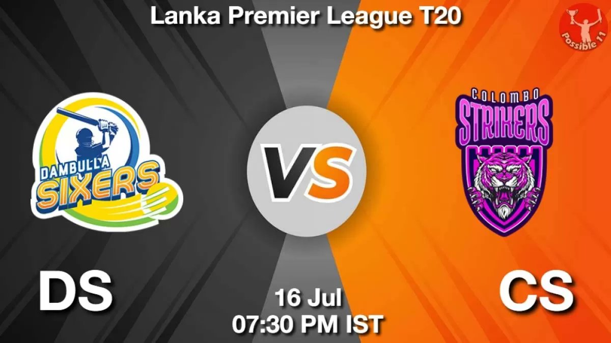 11_possible's tweet card. DS vs CS Cricket Match Preview - 16-Jul-2024, Lanka Premier League T20, GL, SL & H2H Winning Tips and Teams, Playing 11, Pitch & Weather Report
