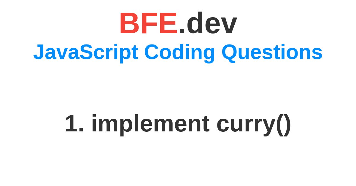 codeWithSimran's tweet card. Currying is a useful technique used in JavaScript applications. Please implement a curry() function, which accepts a function and return a curried one…
