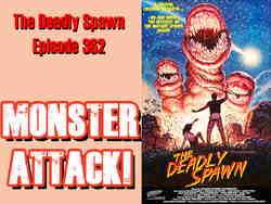 ProjectEntNet's tweet card. MONSTER ATTACK!: The Deadly Spawn | Episode 362