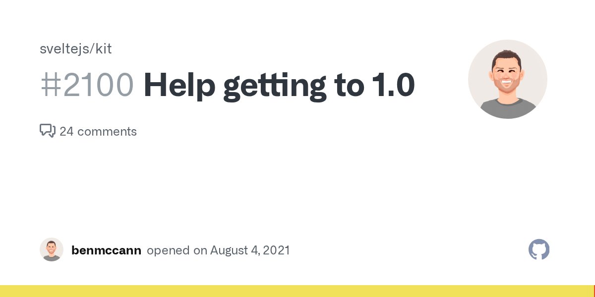 SvelteSociety's tweet card. Describe the problem We're actively working towards getting SvelteKit 1.0 out! But there's a lot to do. Just reviewing incoming PRs, prioritizing issues for 1.0, suggesting solutions for im...