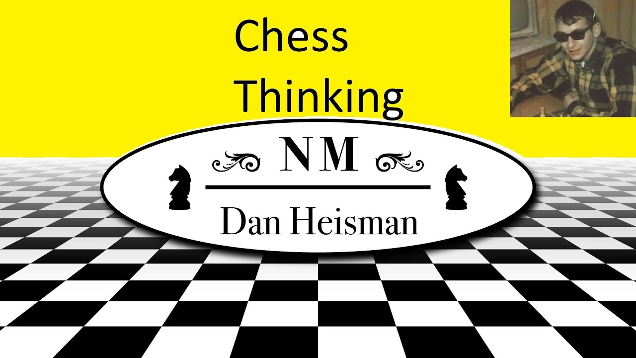 danheisman's tweet card. Chess - A Thought Process Overview