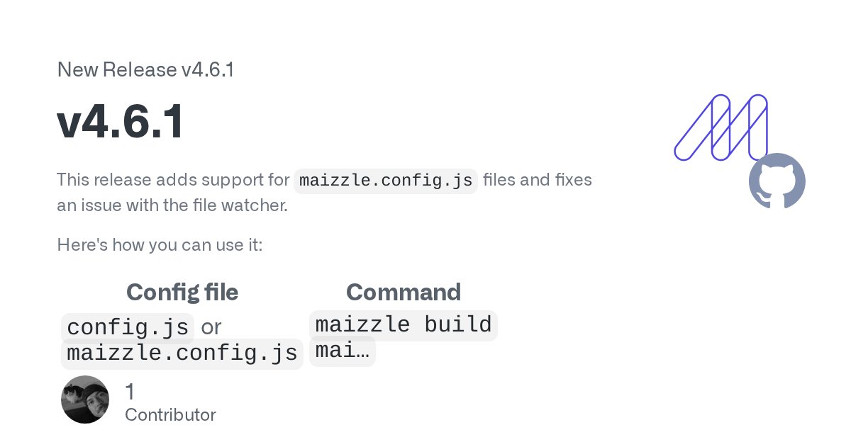 maizzlejs's tweet card. This release adds support for maizzle.config.js files and fixes an issue with the file watcher. Here's how you can use it: Config file Command config.js or maizzle.config.js maizzle buil...