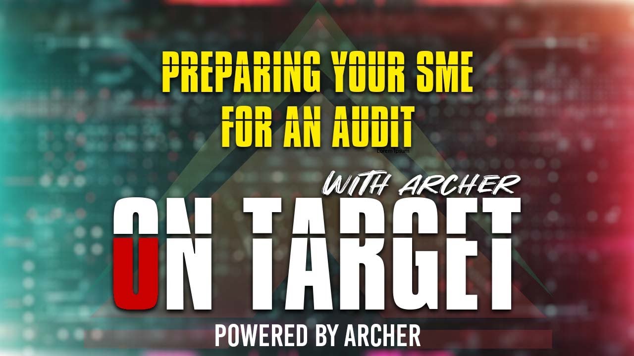 archersec's tweet card. Ep#30 - On Target with Archer: Preparing your SME for an Audit