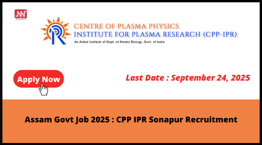 NENowNews's tweet card. Applications are invited for recruitment of technical govt job in CPP IPR Sonapur Assam in 2025. Centre of Plasma Physics CPP IPR is inviting