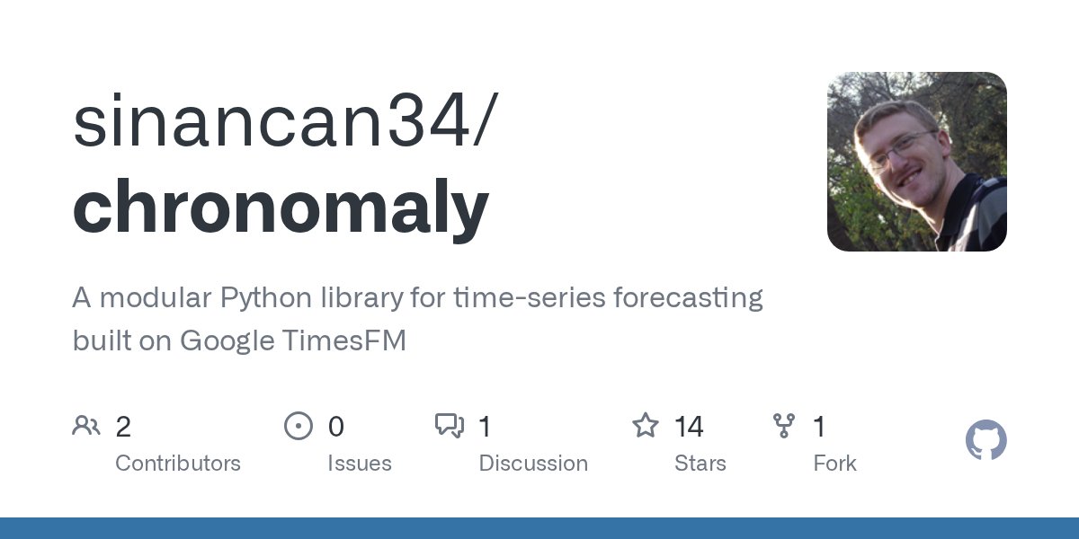 sinan_can's tweet card. A modular Python library for time-series forecasting built on Google TimesFM - sinancan34/chronomaly