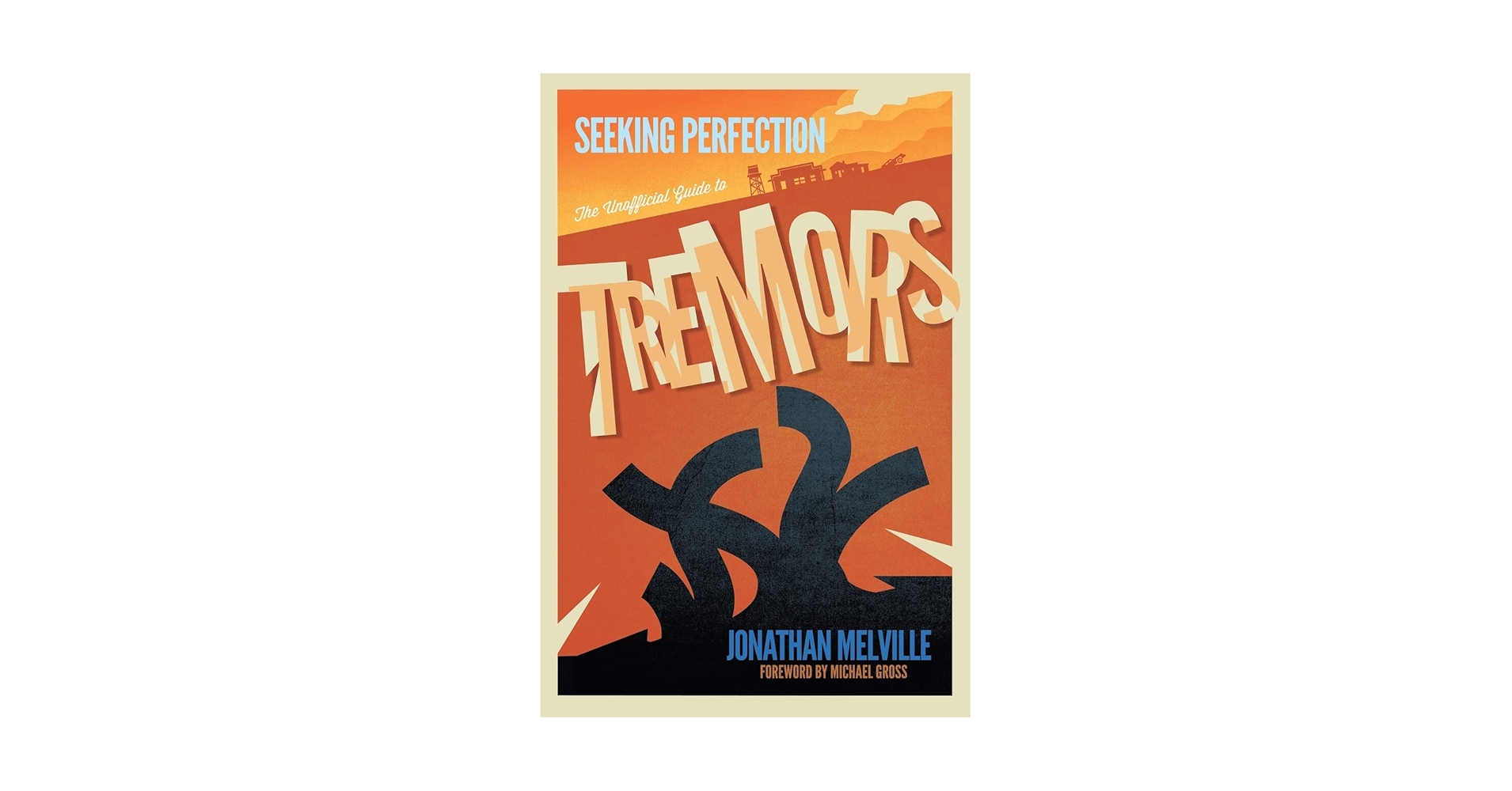 thetremorssaga's tweet card. Seeking Perfection: The Unofficial Guide to Tremors