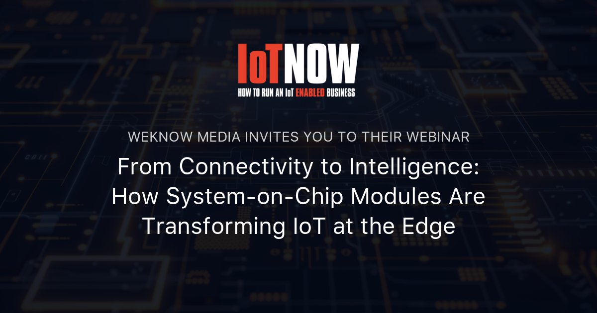 IoTNow_'s tweet card. Smarter IoT Starts Here: How System-on-Chip Modules Bring Intelligence to the EdgeWhy add extra computing hardware when your connectivity module already has a processor inside.System-on-Chip (SoC) ...