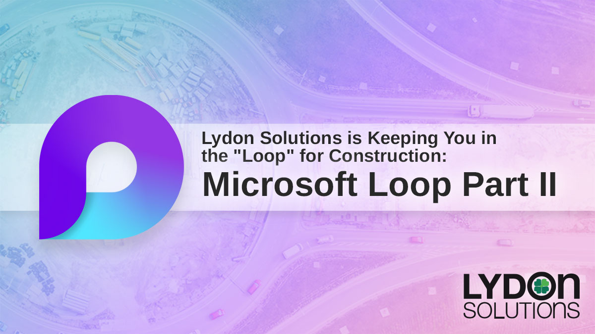 LydonSolutions's tweet card. An updated review of Microsoft Loop and its new features for construction management professionals looking to learn about this tool.