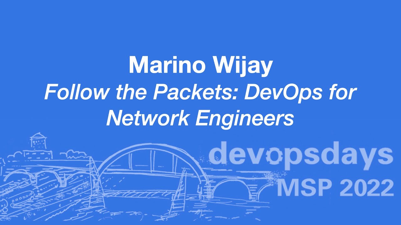 devopsdaysmsp's tweet card. devopsdaysMSP 2022 - Marino Wijay - Follow the Packets: DevOps for...