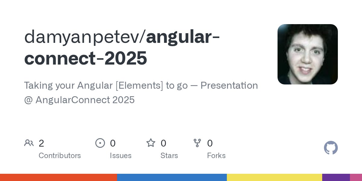 DamyanPetev's tweet card. Taking your Angular [Elements] to go — Presentation @ AngularConnect 2025 - damyanpetev/angular-connect-2025