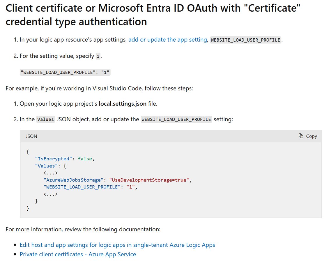AzureWeekly's tweet card. Step 1: As per logic app document, we need to add "WEBSITE_LOAD_USER_PROFILE = 1" in Logic App AppSettings. Reason: For this app setting:...