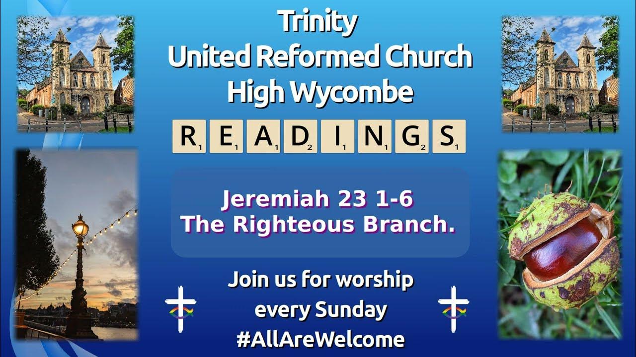 Trinity_URC's tweet card. Bible Reading - Jeremiah 23 1-6 - The Righteous Branch.