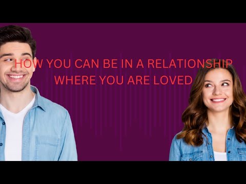 CodeDating's tweet card. HOW YOU CAN BE IN A RELATIONSHIP WHERE YOU ARE LOVED