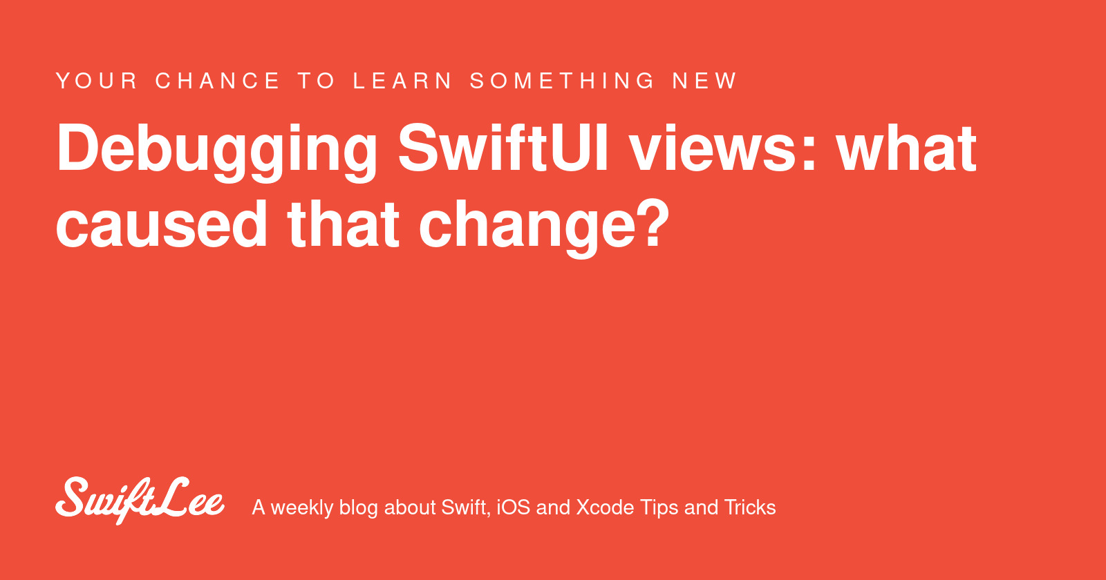 twannl's tweet card. Debugging SwiftUI views allows you to find the cause of a redraw. Solve unexpected animation issues using this technique.