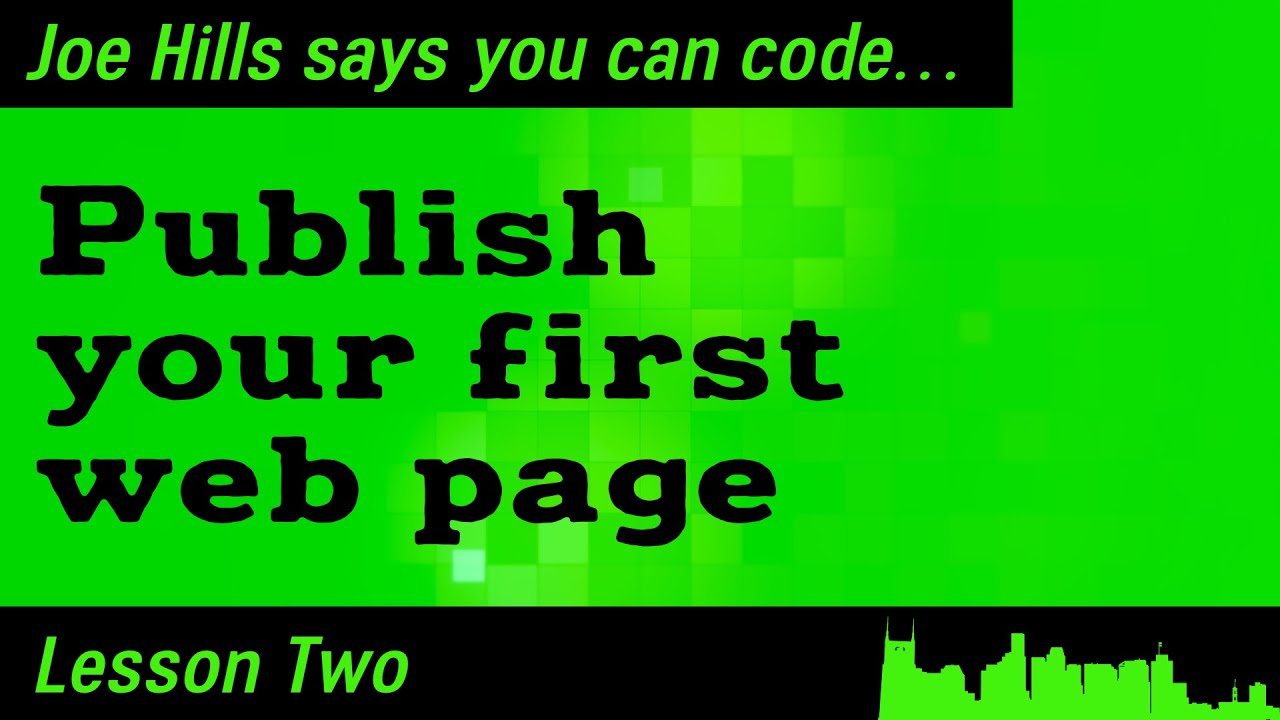 joehills's tweet card. Publish your first web page! Joe Hills says you can code... Lesson...