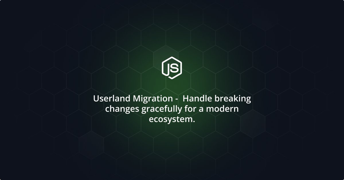 _August1_'s tweet card. Handle breaking changes gracefully for a modern ecosystem. - nodejs/userland-migrations