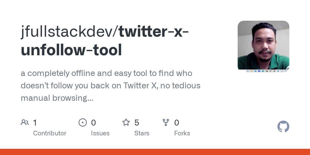 jfullstackdev's tweet card. a completely offline and easy tool to find who doesn’t follow you back on Twitter X, no tedious manual browsing to unfollow them ! - jfullstackdev/twitter-x-unfollow-tool
