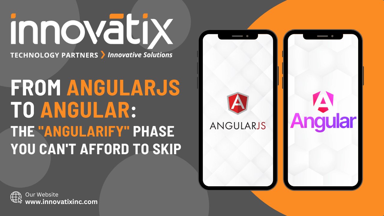 Innovatix_Inc's tweet card. From AngularJS to Angular: Discover why the crucial “Angularify” preparation phase can make or break your migration.