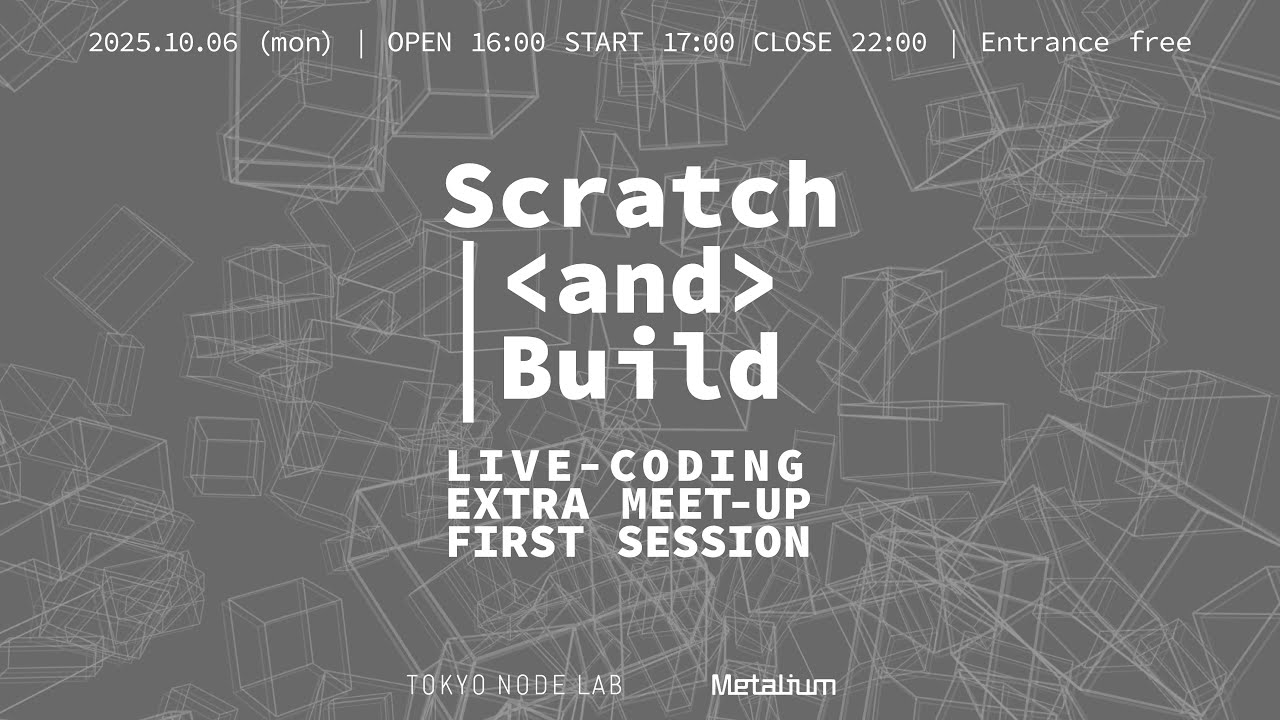 naka_Zma's tweet card. 20251006 Scratch&Build extra meet up first session