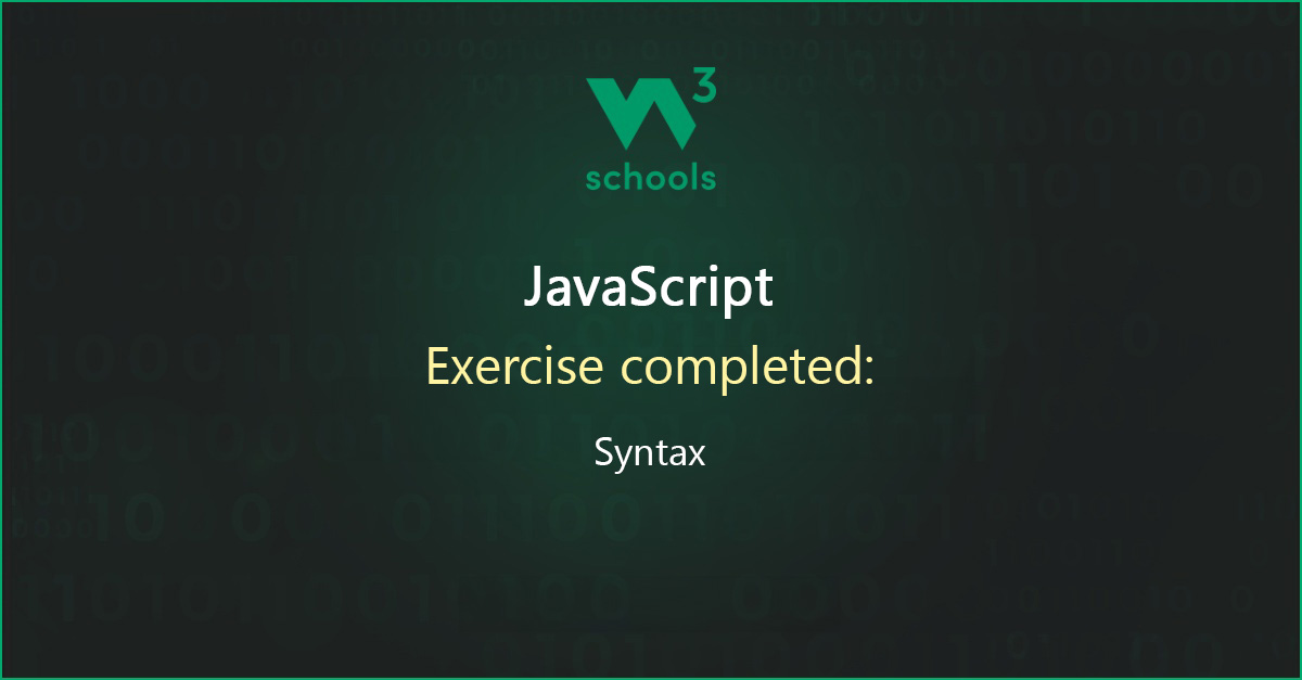 ujjwalanurag's tweet card. I have completed the JavaScript Syntax Exercise at W3Schools.com