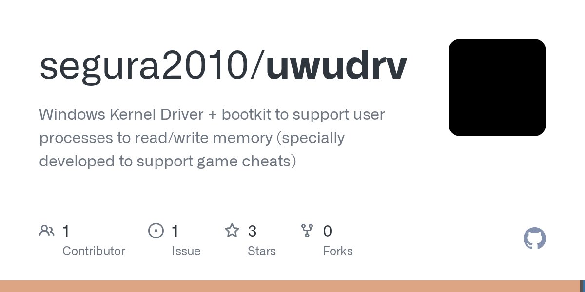 alberto__segura's tweet card. Windows Kernel Driver + bootkit to support user processes to read/write memory (specially developed to support game cheats) - segura2010/uwudrv
