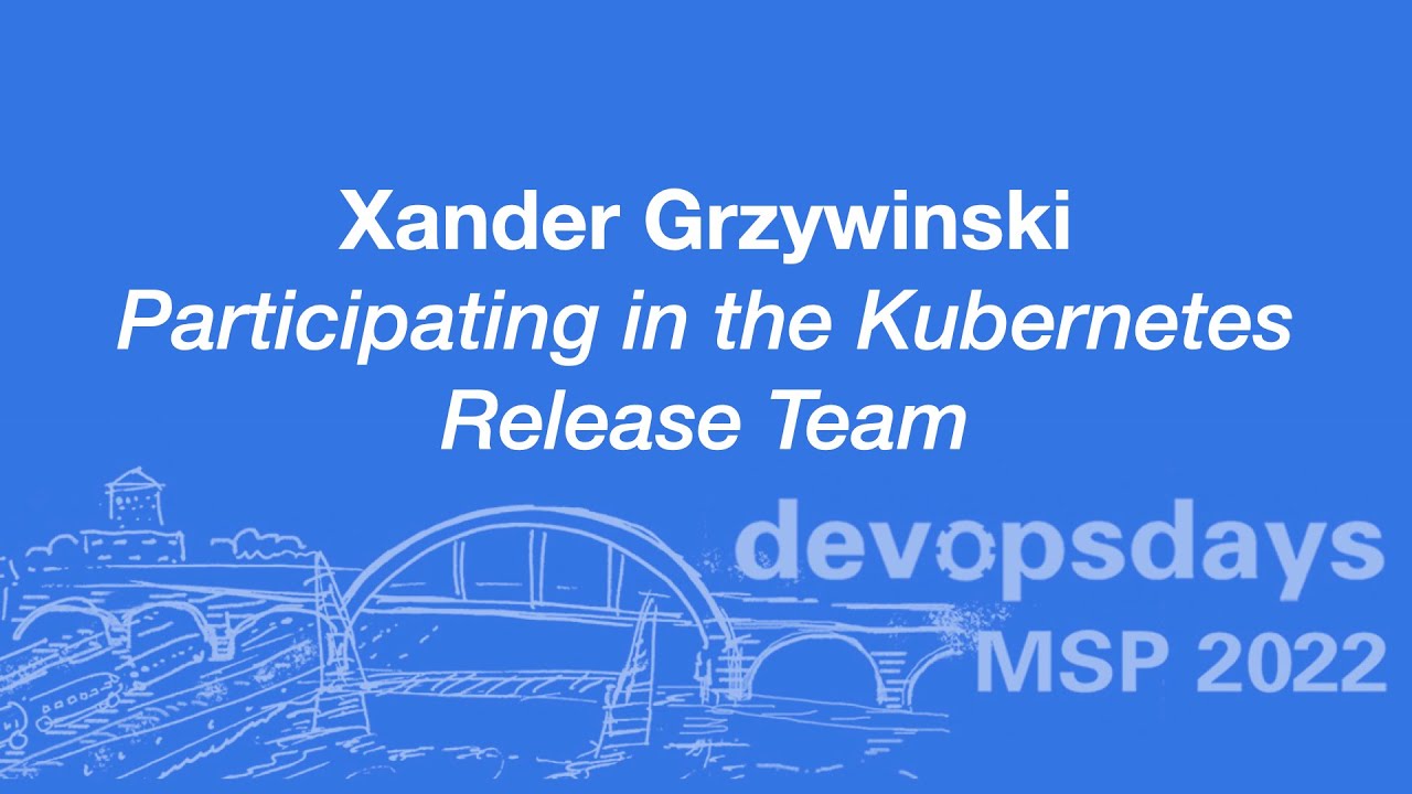 devopsdaysmsp's tweet card. devopsdaysMSP 2022 - Xander Grzywinski - Participating In The...