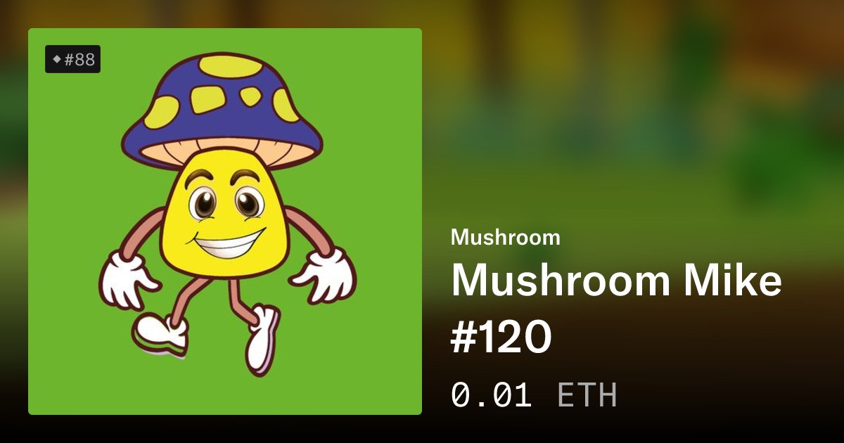 MushroomMikeNFT's tweet card. "Mushroom Mike: Journey into the Digital Mushroom Universe" Inspired by the mysterious and captivating world of nature, Mushroom Mike transforms unique mushroom designs into digital collectibles....