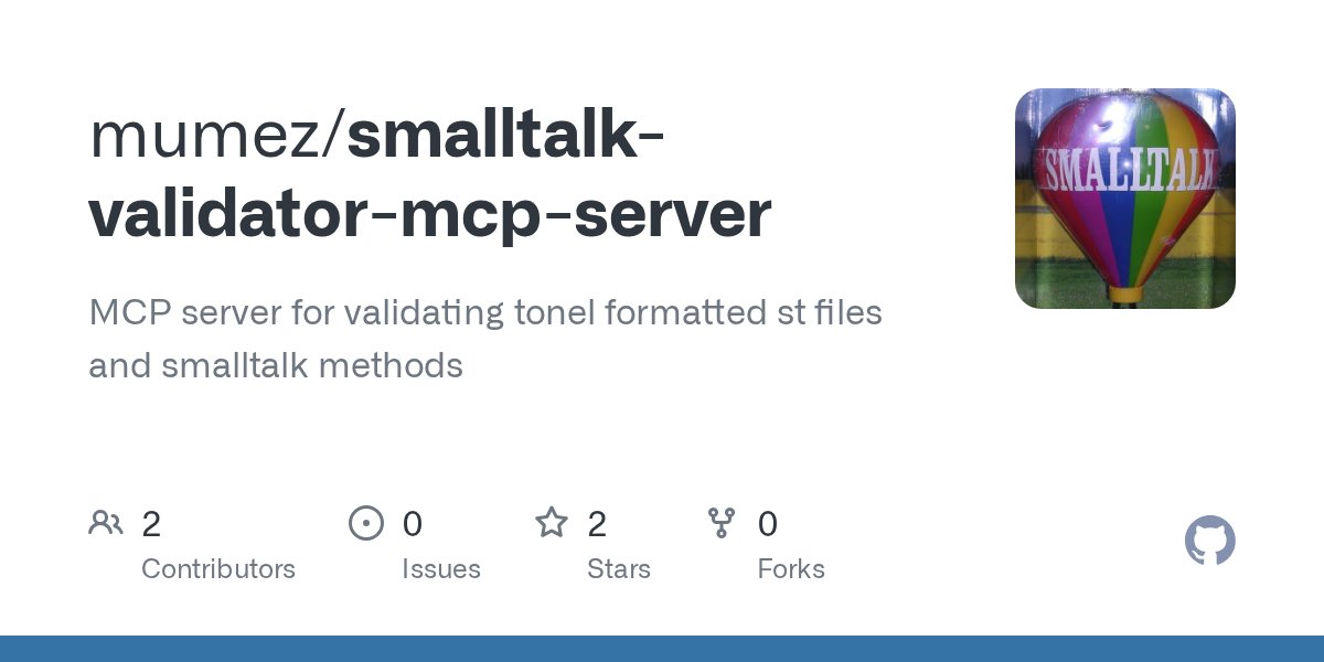 umejava's tweet card. MCP server for validating tonel formatted st files and smalltalk methods - mumez/smalltalk-validator-mcp-server
