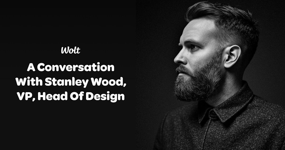 WoltEngineering's tweet card. A conversation with Stanley Wood, VP, Head of Design