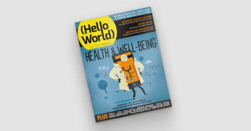 raspberrypi_otd's tweet card. In Hello World 17, James Abela shares the impact of letting his students create a health-related computer science passion project.