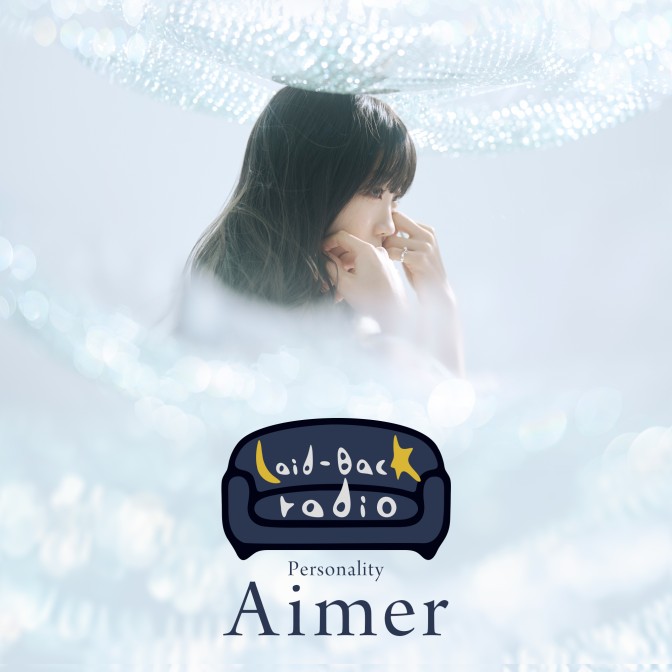 Aimer_and_staff's tweet card. シンガーのAimerが、のんびり、ゆったりと自由気ままにトーク。 ベールに包まれたAimerの素顔が垣間見えるラジオ番組です。