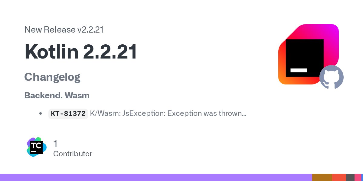 nicolaou_nicos's tweet card. Changelog Backend. Wasm KT-81372 K/Wasm: JsException: Exception was thrown while running JavaScript code on Safari 18.2/18.3 KT-80018 K/Wasm: exceptions don't work properly in JavaScriptCore (...