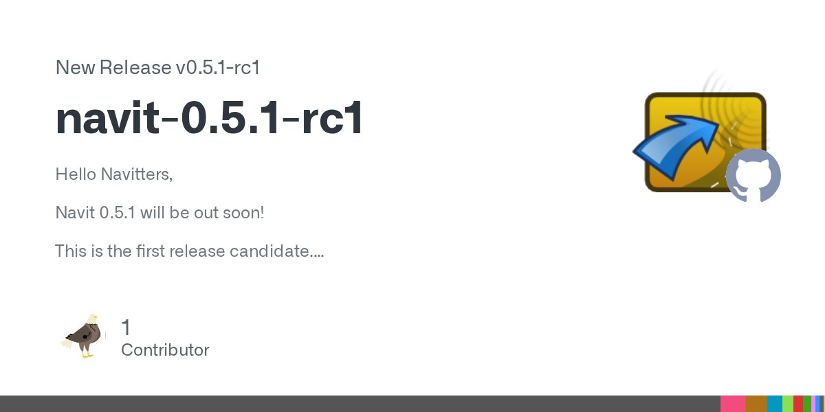 NavitProject's tweet card. Hello Navitters, Navit 0.5.1 will be out soon! This is the first release candidate. If you want to know what has changed see the Changelog at: https://github.com/navit-gps/navit/blob/v0.5.1-rc1/CHA...