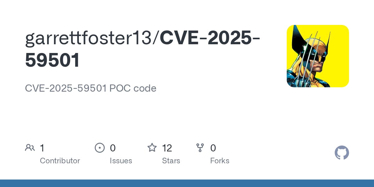 unsigned_sh0rt's tweet card. CVE-2025-59501 POC code. Contribute to garrettfoster13/CVE-2025-59501 development by creating an account on GitHub.