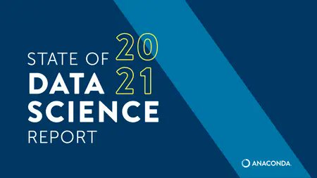 anacondainc's tweet card. State of Data Science 2021 The 2021 State of Data Science report looks at how data science as a field is growing, the overall trends in adoption from commercial environments and academic institutio...