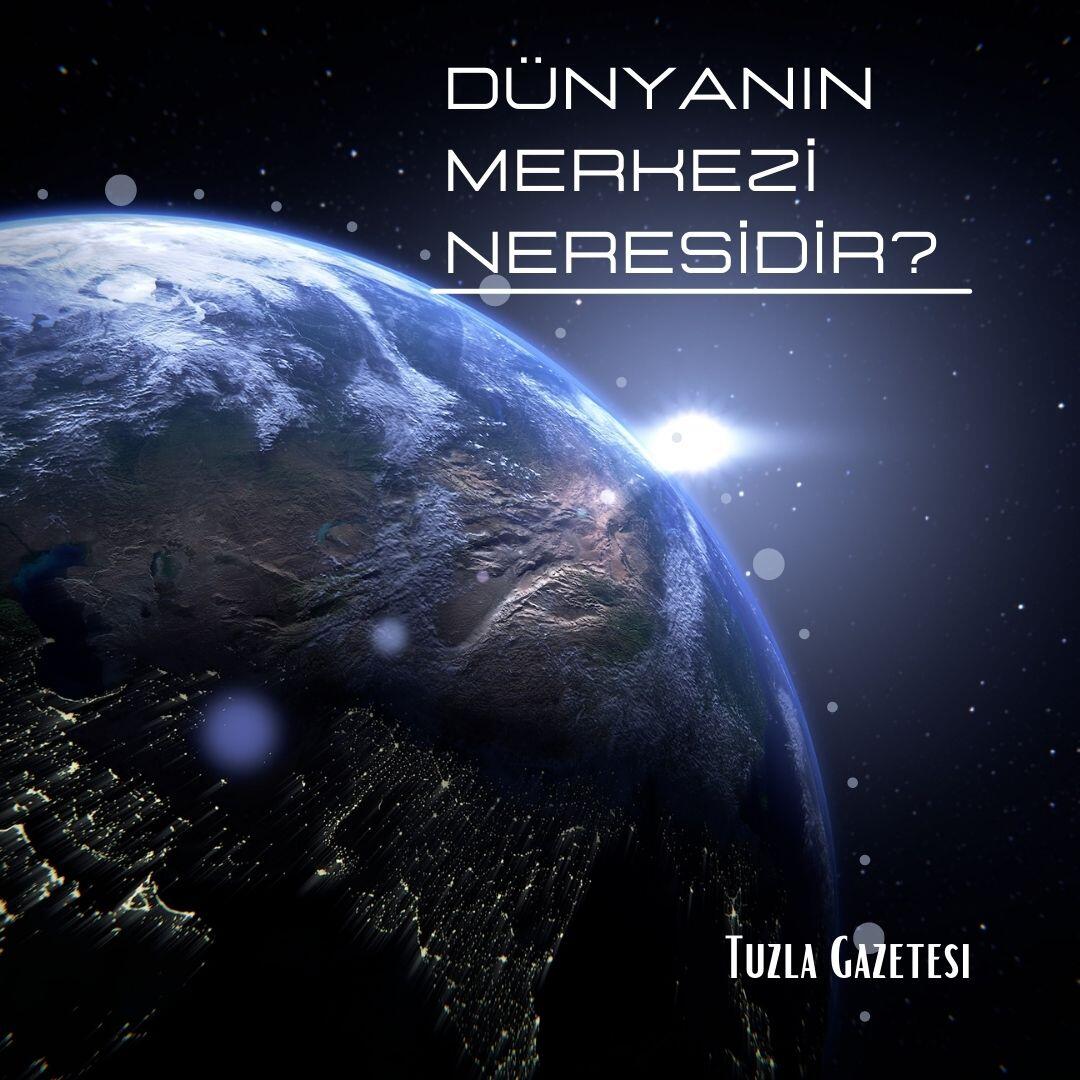 manalbant's tweet card. Dünyanın merkezi neresidir? Birçok insan dünyanın küresel bir yapıda olduğunu ve merkezinin herhangi bir yerde olmadığını düşünür.