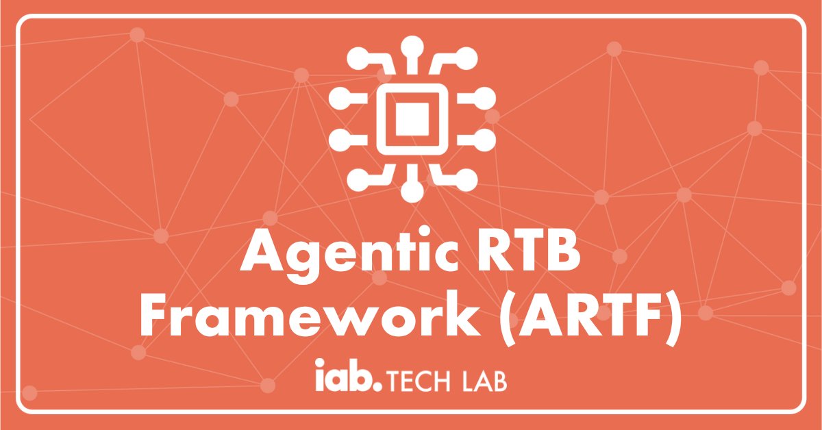 IABTechLab's tweet card. How IAB Tech Lab's Agentic RTB Framework (ARTF) specification lays the foundation for agent-powered advertising