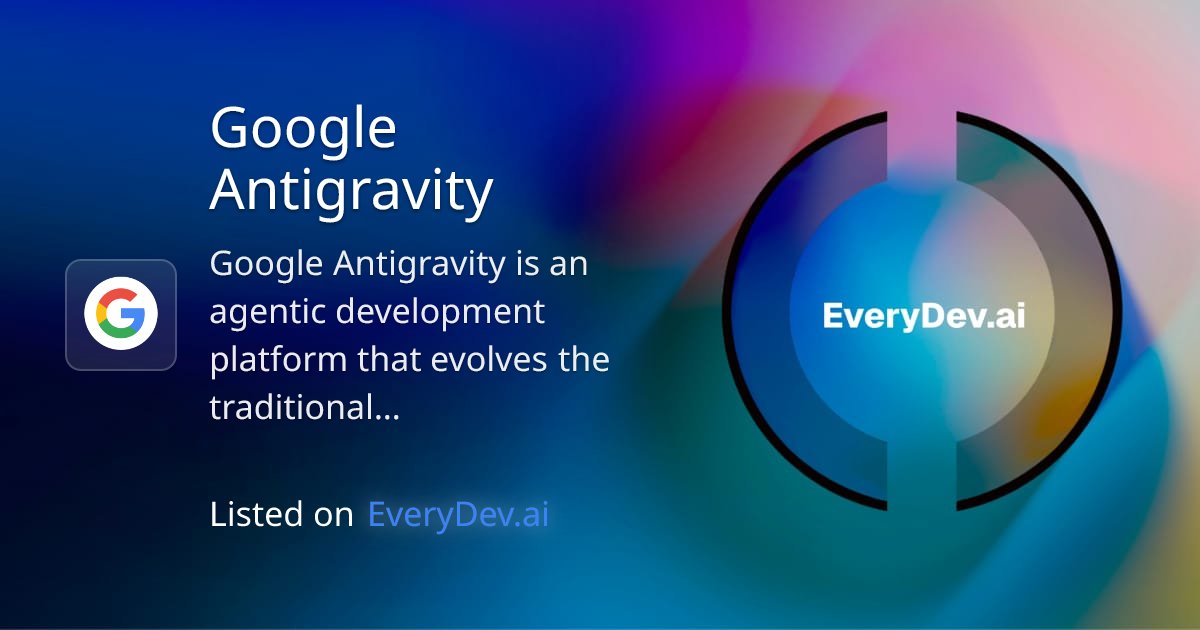 EveryDevAi's tweet card. Google Antigravity is an agentic development platform that evolves the traditional IDE into an agent-first environment for developers. It enables…