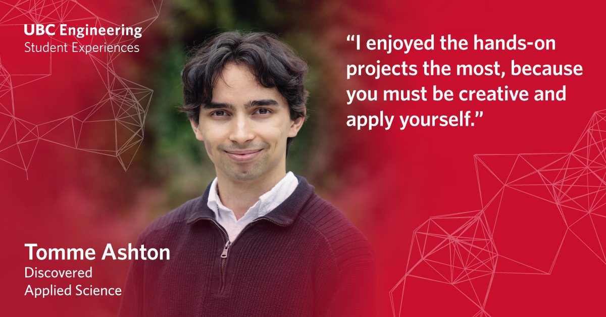 ubcengineering's tweet card. Tomme's experience in first year engineering. "An engineering degree is versatile, which will hopefully allow me to pursue whatever I see fit in the near future." Tomme Ashton Student