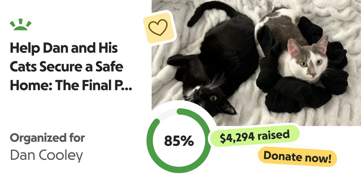 RavageDead's tweet card. ++++++++++++++++++++++++++++++++++++++++++++++ UPDATED ++++++… Zack Finfrock needs your support for Help Dan and His Cats Secure a Safe Home: The Final Push