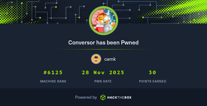 camhackingk's tweet card. I have just owned machine Conversor from Hack The Box